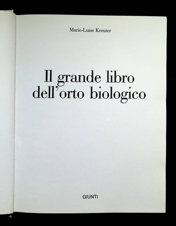 Il grande libro dell'orto biologico