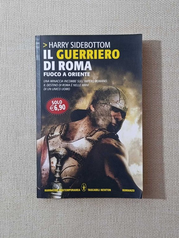 Il guerriero di Roma. Fuoco a Oriente