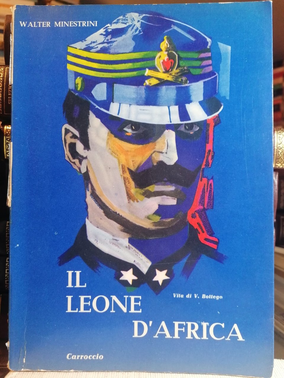 Il Leone D'Africa Libro Minestrini Vita Di Vittorio Bottego Carroccio …