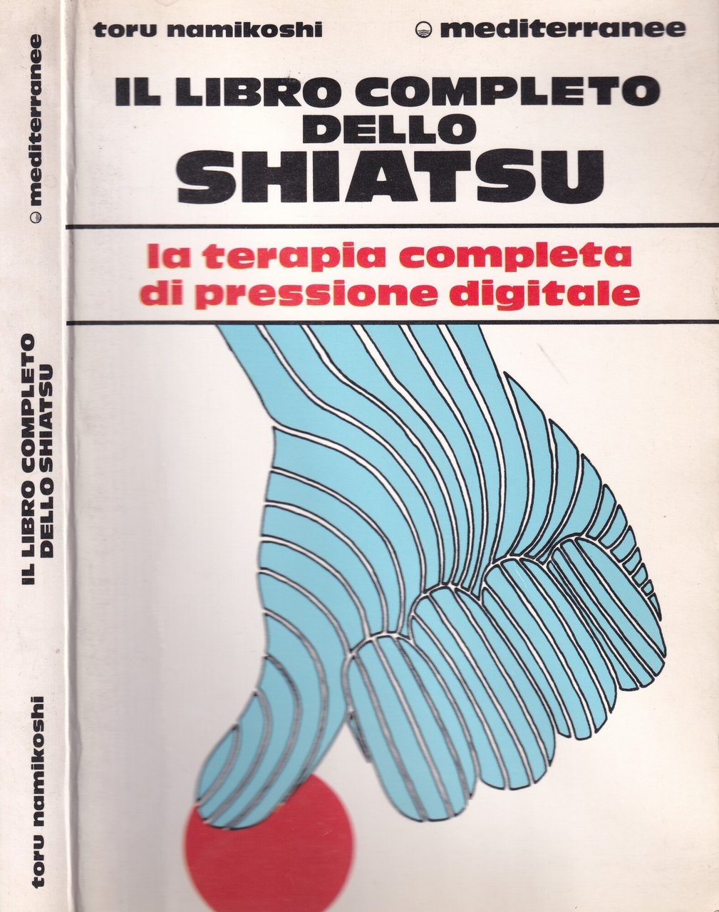 Il libro completo dello shiatsu
