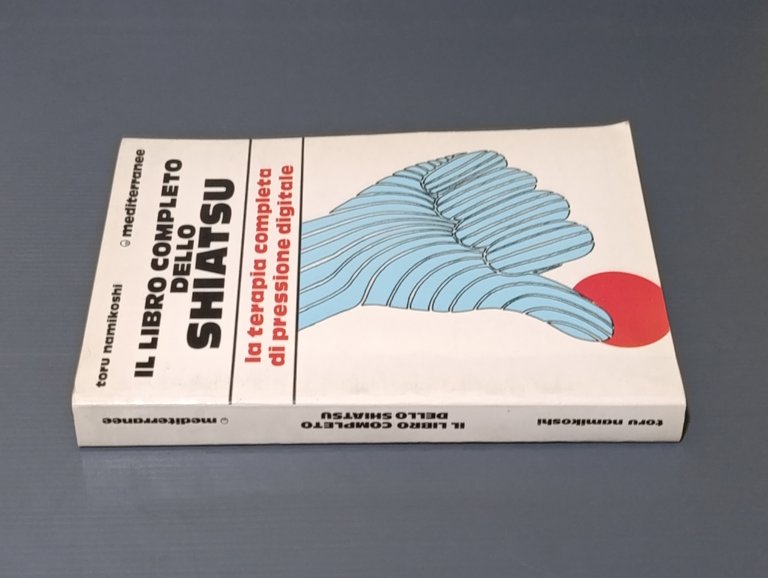 Il libro completo dello shiatsu