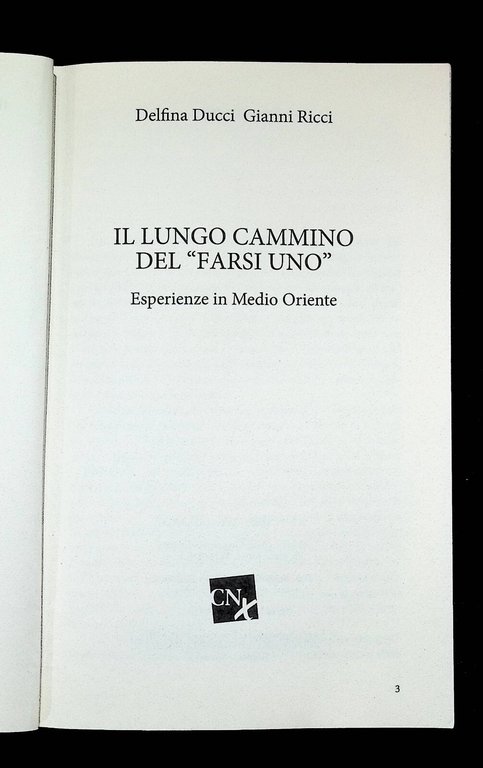 Il lungo cammino del farsi uno Esperienze in Medio Oriente …