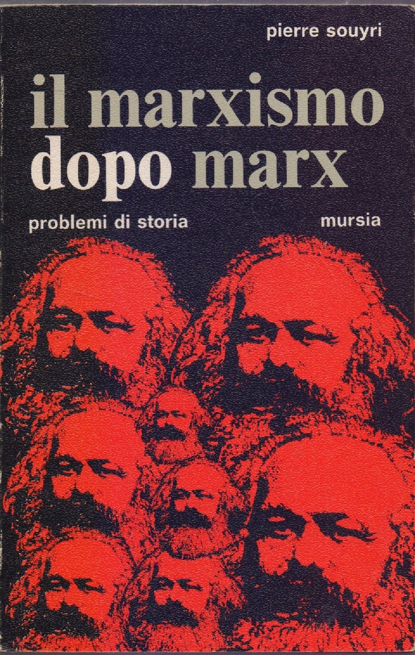 Il marxismo dopo Marx. Problemi di storia - Pierre Souyri | Immagine principale