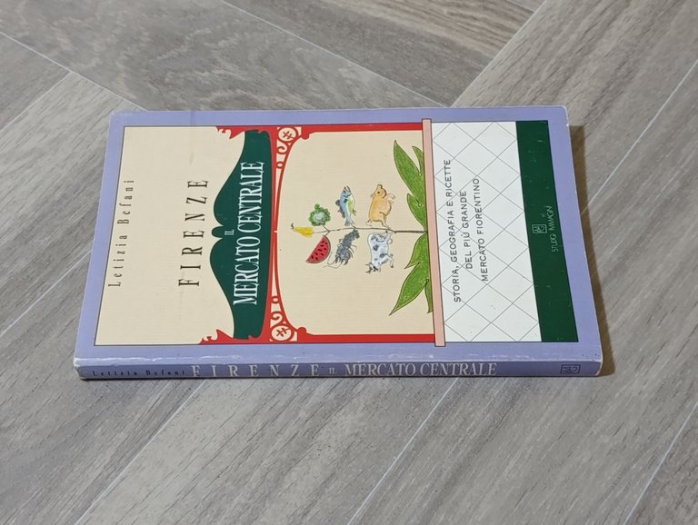 Il Mercato Centrale di Firenze. Storia, Geografia e Ricette del …