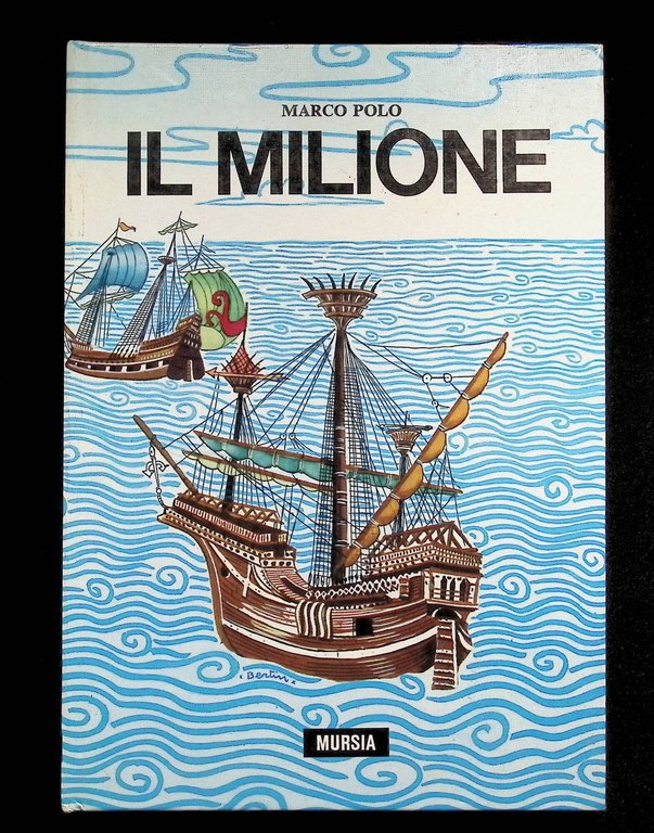 Il Milione. Dove si raccontano le meraviglie del mondo.