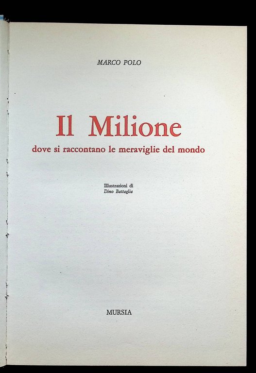 Il Milione. Dove si raccontano le meraviglie del mondo.