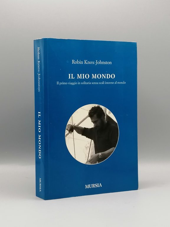 Il Mio Mondo Libro Knox Johnson Viaggio In Solitaria Senza …