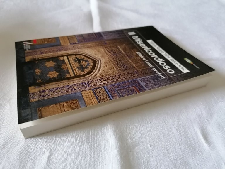 Il Misericordioso. Allah e i suoi profeti