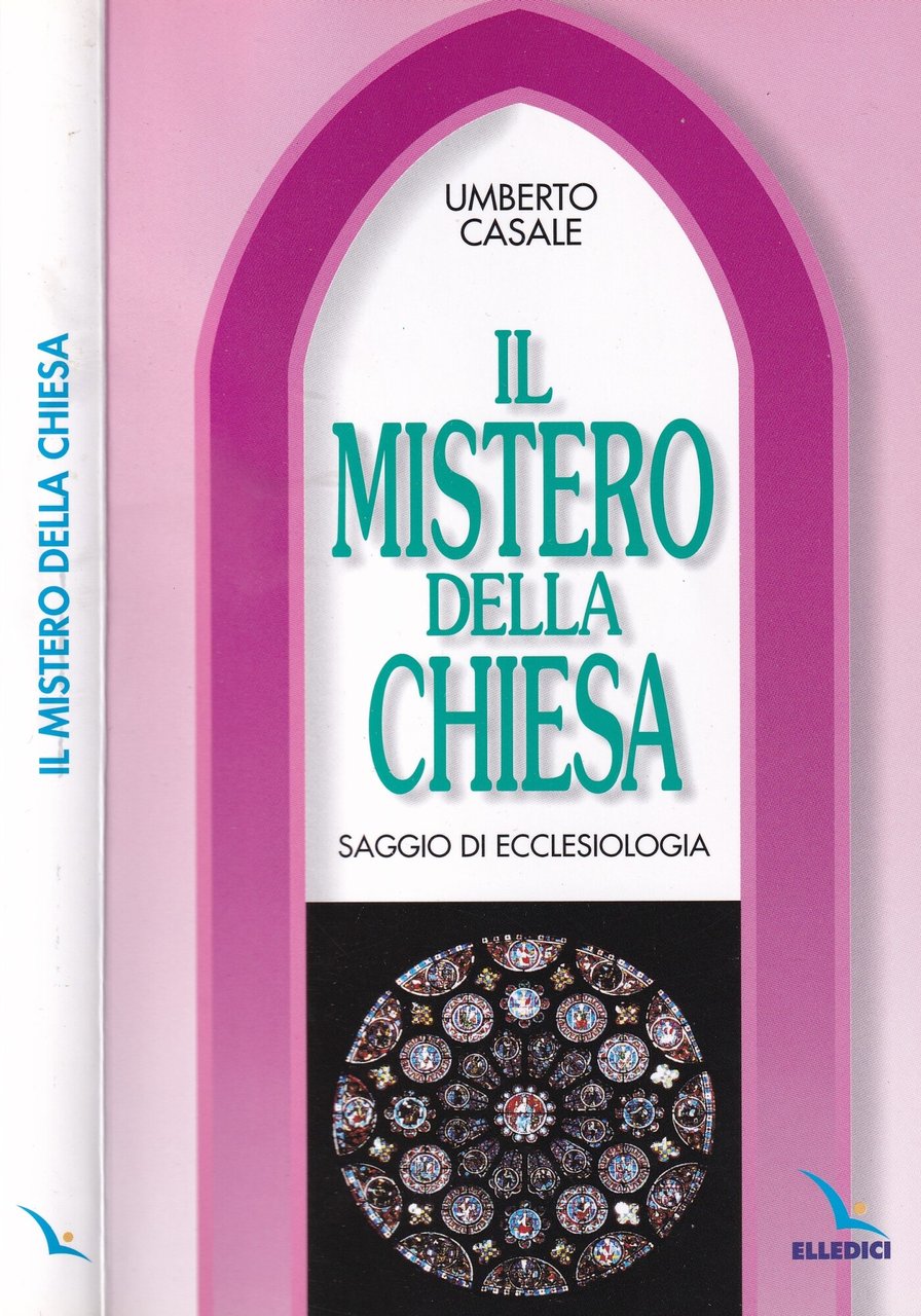 Il mistero della Chiesa. Saggio di ecclesiologia