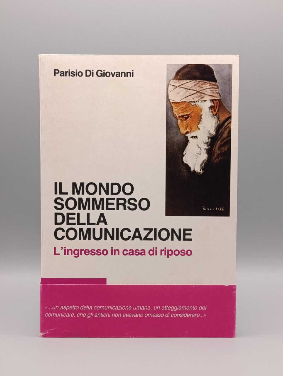 Il Mondo Sommerso della Comunicazione. L'Ingresso in casa di riposo