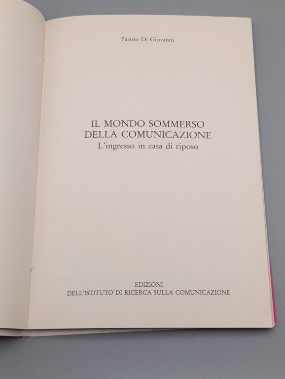 Il Mondo Sommerso della Comunicazione. L'Ingresso in casa di riposo