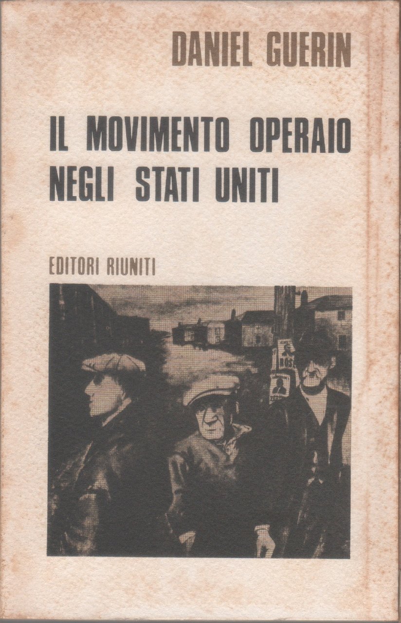 Il movimento operaio negli Stati Uniti 1867-1970 - Daniel Guerin | Immagine principale