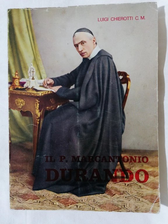 Il P. Marcantonio Durando Libro Chierotti Risorgimento Torinese Cottolengo Clero | Immagine Gallery 1