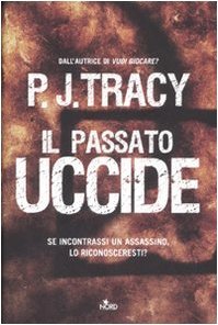 Il passato uccide - P.J. Tracy | Immagine principale