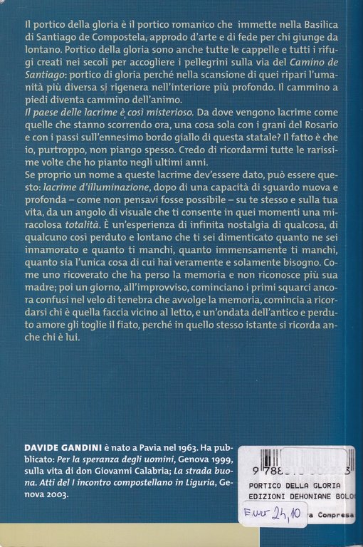 Il portico della gloria. Lourdes, Santiago de Compostela, Finisterre a …