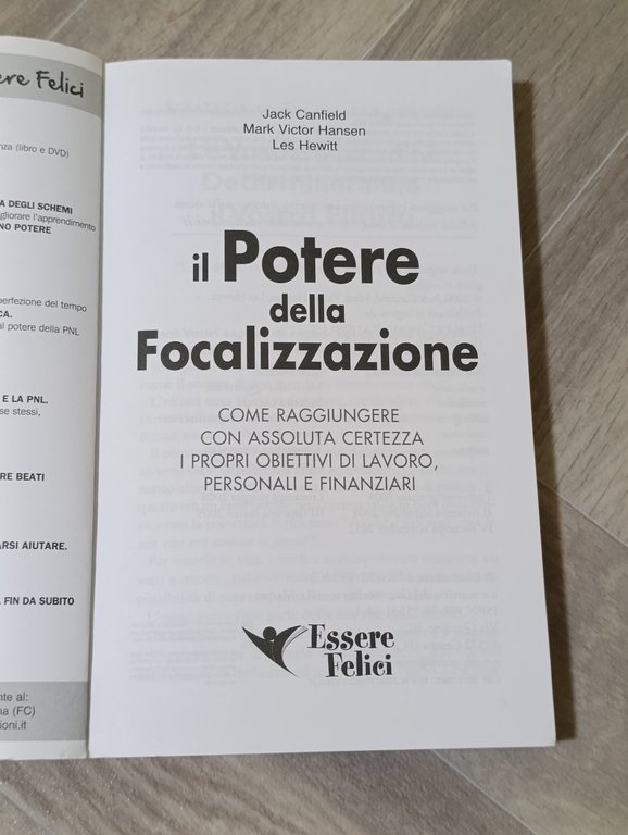 Il potere della focalizzazione. Come raggiungere con assoluta certezza i …