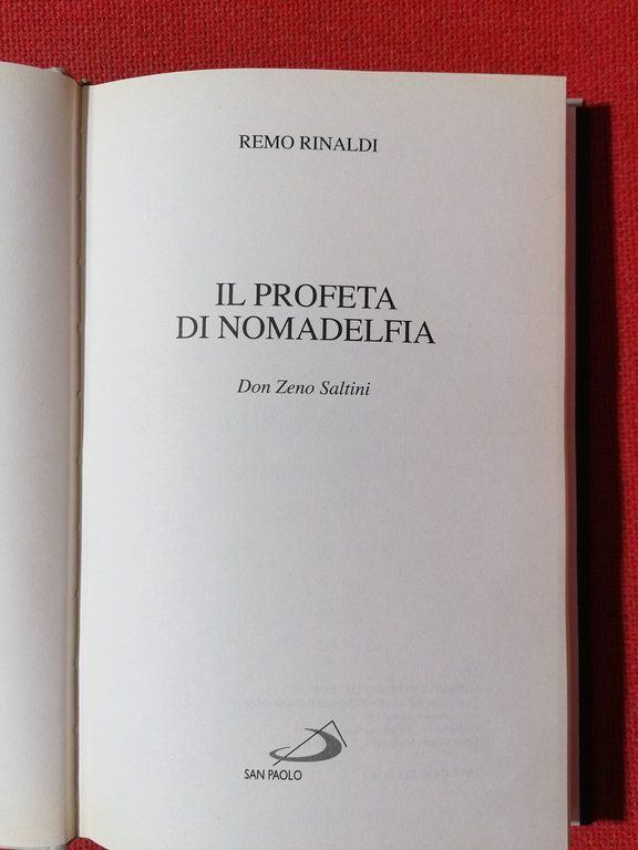 Il profeta di Nomadelfia. Don Zeno Saltini