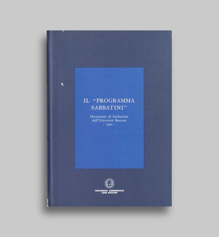 Il Programma Sabbatini. Documento di fondazione dell'Università Bocconi, 1991