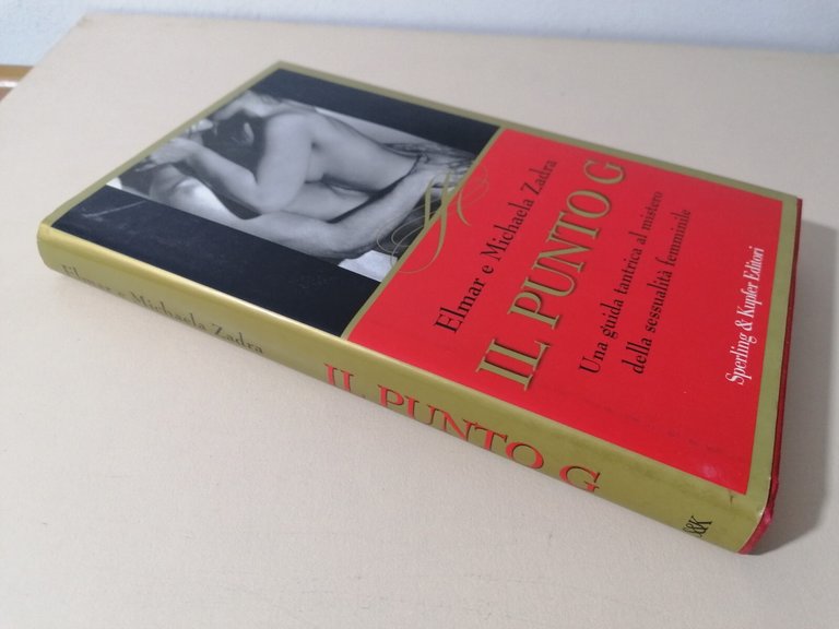 Il punto G. Una guida tantrica al mistero della sessualità …