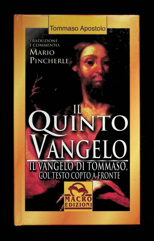 Il quinto vangelo. Il vangelo di Tommaso. Testo originale a …