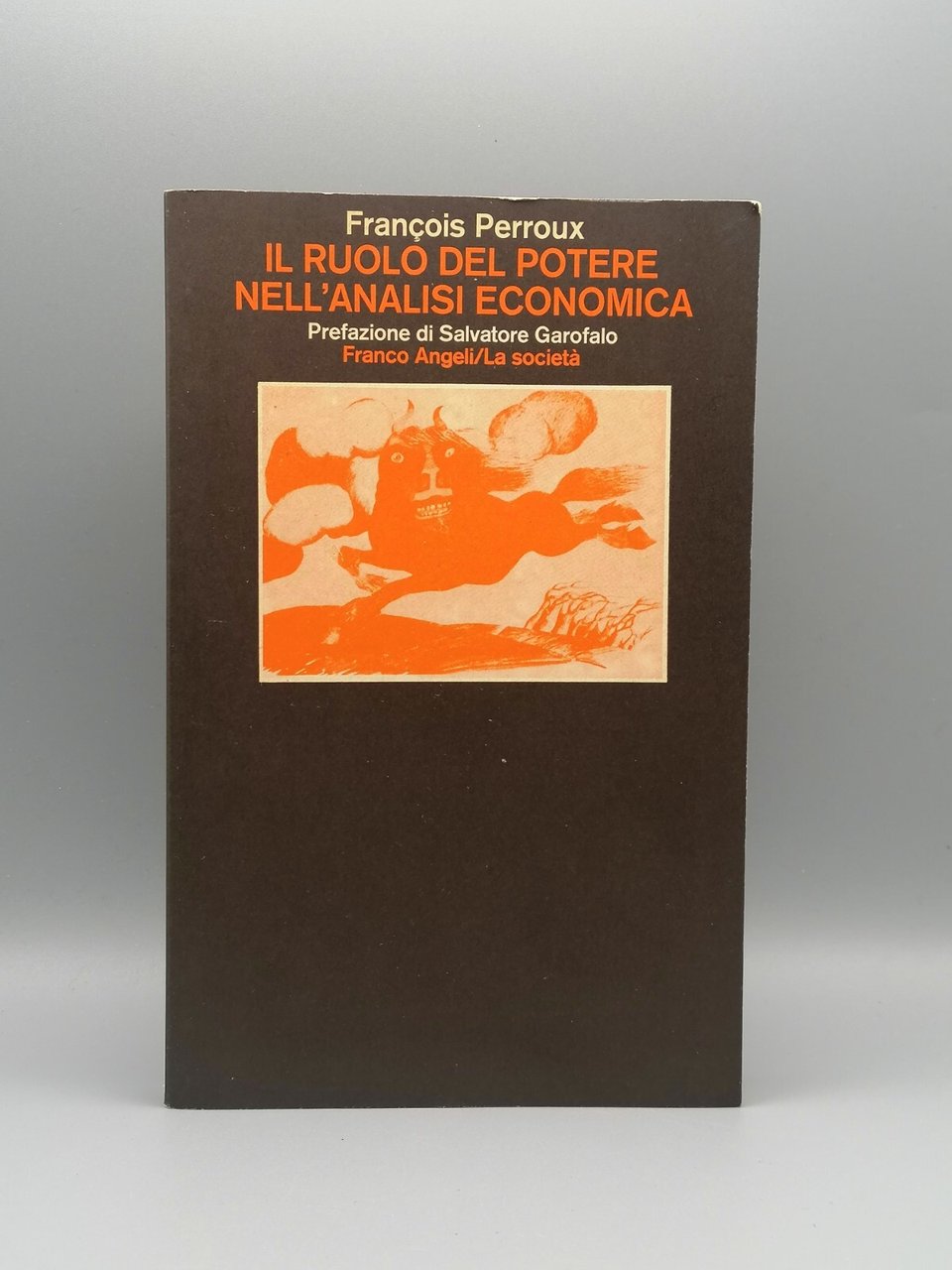 Il ruolo del Potere nell'Analisi Economica - Libro Perroux Franco …