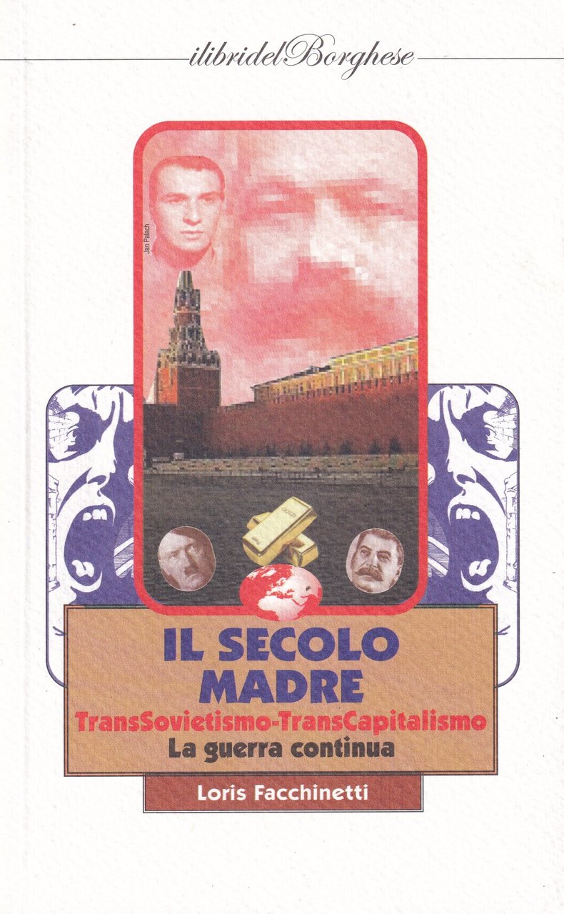 Il secolo madre. TransSovietismo-TransCapitalismo. La guerra continua | Immagine principale