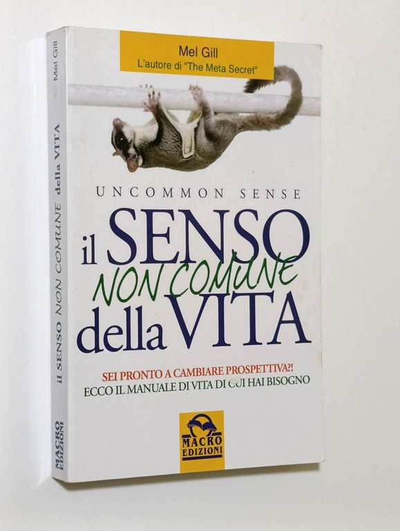 Il senso non comune della vita. Sei pronto a cambiare …