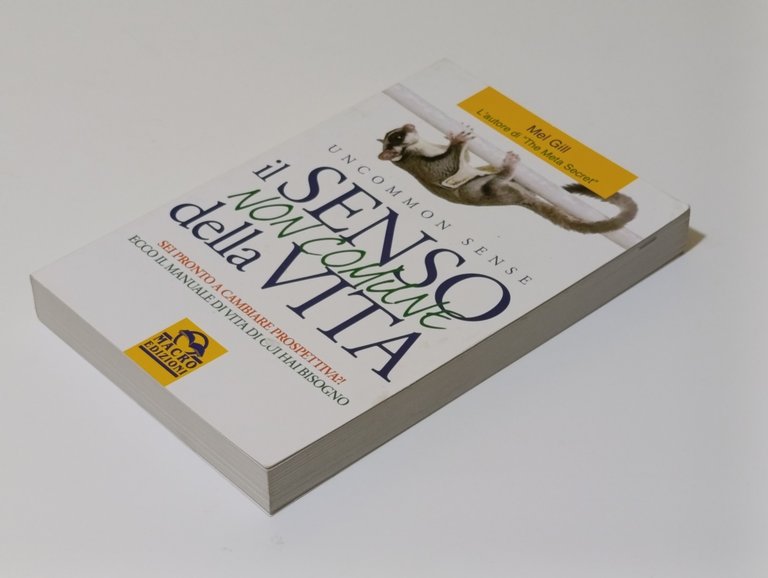 Il senso non comune della vita. Sei pronto a cambiare …