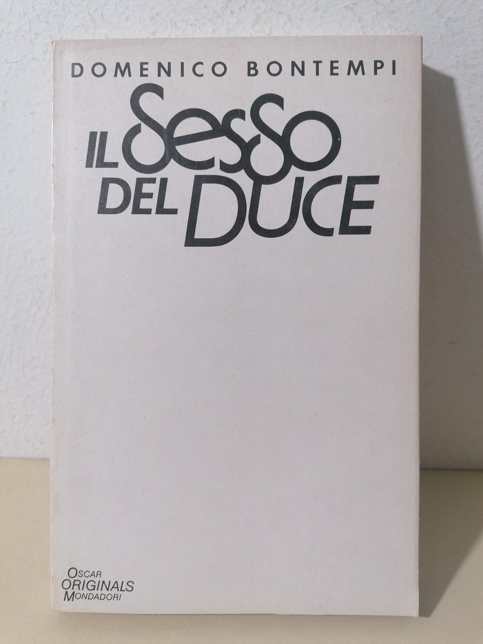 Il Sesso Del Duce - Domenico Bontempi - Libro 1 …