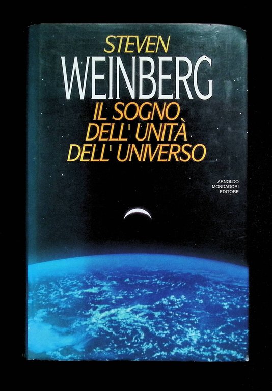 Il sogno dell'unità dell'universo /