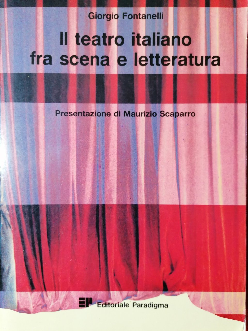 Il Teatro Italiano fra Scena e Letteratura Libro Fontanelli Paradigma …