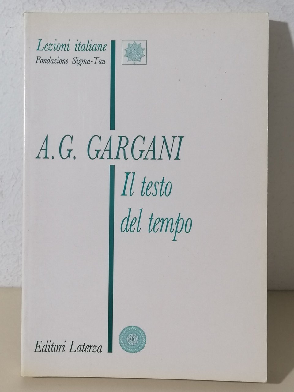 IL TESTO DEL TEMPO - Gargani, Lezioni Italiane Laterza Prima …