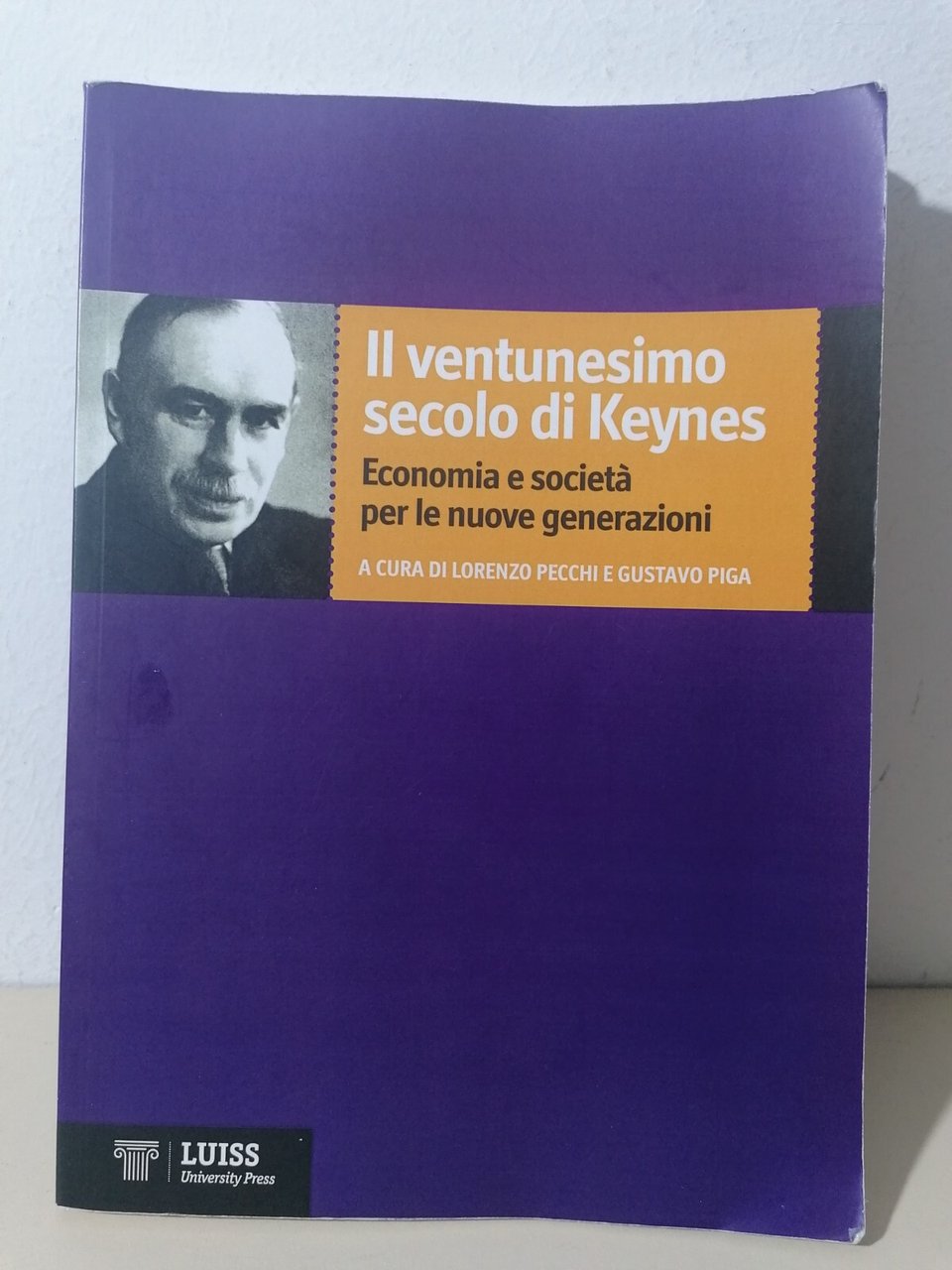 Il Ventunesimo Secolo Di Keynes Economia Società Pecchi Piga Libro …