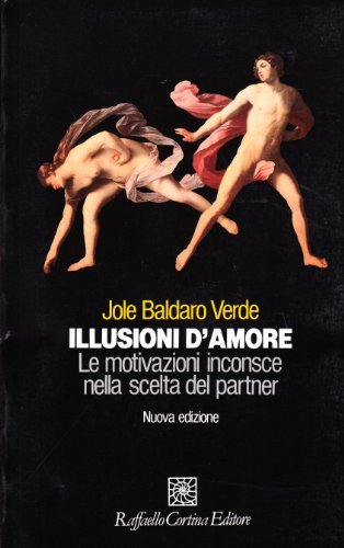 Illusioni d'amore. Le motivazioni inconscie nella scelta del partner | Immagine principale