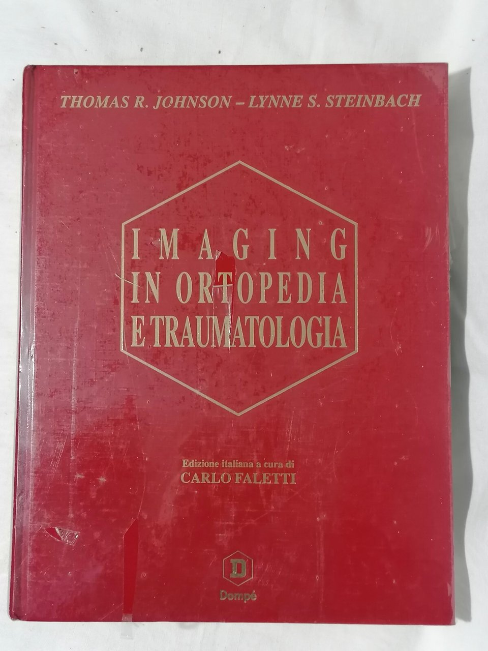 Imaging In Ortopedia E Traumatologia Libroi Johnson Steinback Dompé Radiolo