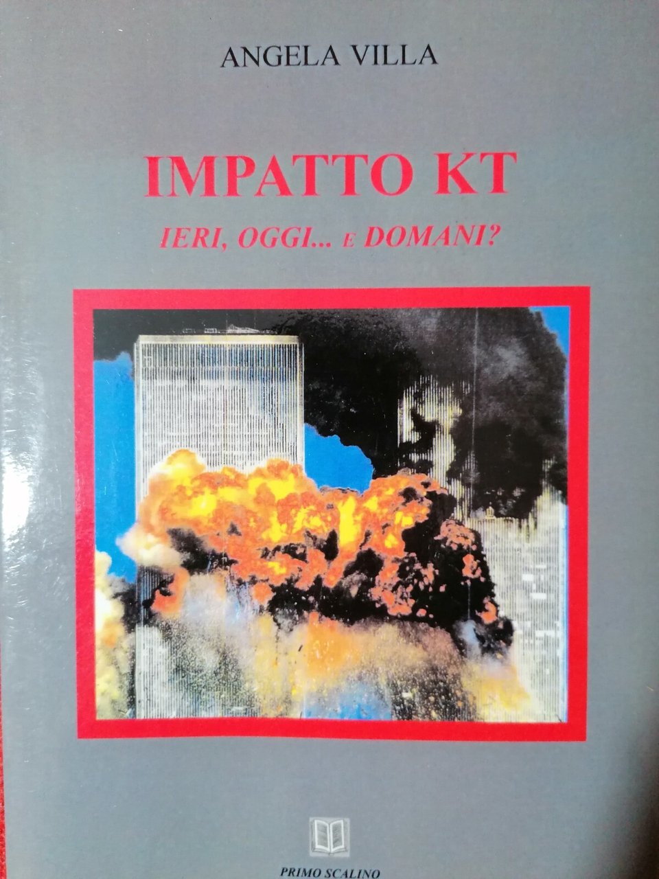 Impatto Kt - Ieri, oggi...e domani?, Angela Villa, Primo Scalino …