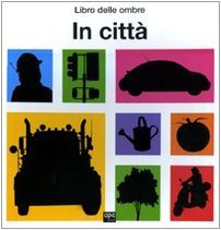 In città. Libro delle ombre. Ediz. illustrata | Immagine principale