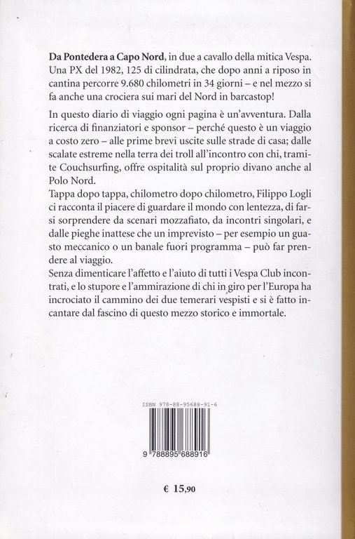 In Vespa a Capo Nord. 9.680 km, 34 giorni, 50 …
