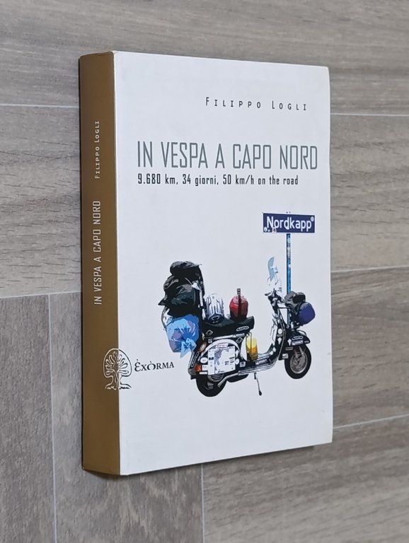 In Vespa a Capo Nord. 9.680 km, 34 giorni, 50 …