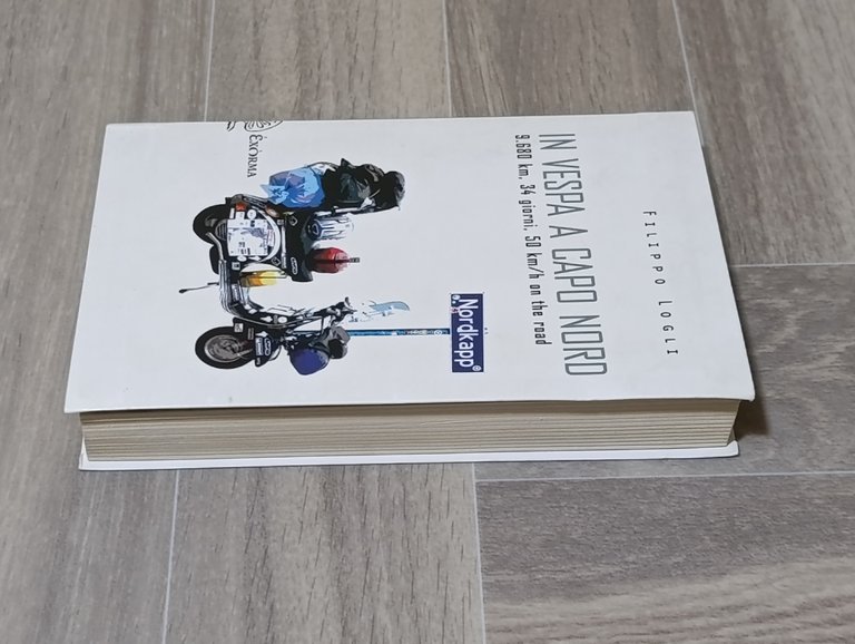 In Vespa a Capo Nord. 9.680 km, 34 giorni, 50 …