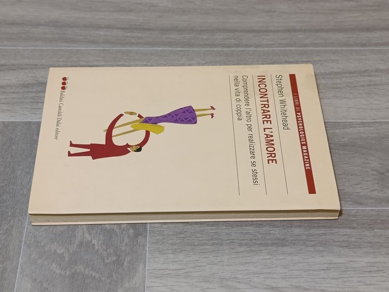 Incontrare l'Amore. Comprendere l'Altro per Realizzare se stessi nella Vita …