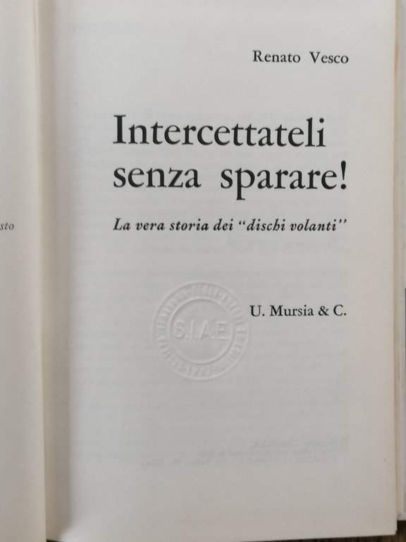 Intercettateli Senza Sparare La Vera Storia Dei Dischi Volanti Libro …