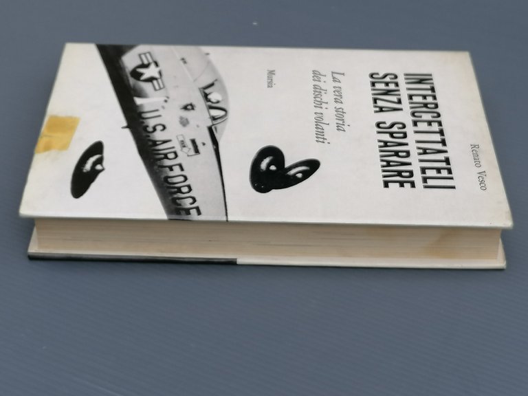 Intercettateli Senza Sparare La Vera Storia Dei Dischi Volanti Libro …