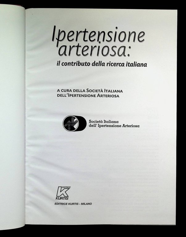 IPERTENSIONE ARTERIOSA: IL CONTRIBUTO DELLA RICERCA ITALIANA: