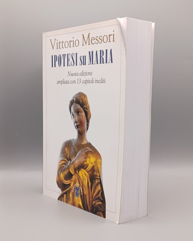 Ipotesi su Maria. Fatti, indizzi, enigmi. Nuova ediz.: 1