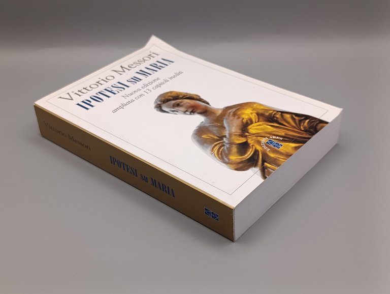 Ipotesi su Maria. Fatti, indizzi, enigmi. Nuova ediz.: 1