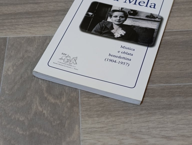 Itala Mela. Mistica e oblata benedettina (1904-1957)
