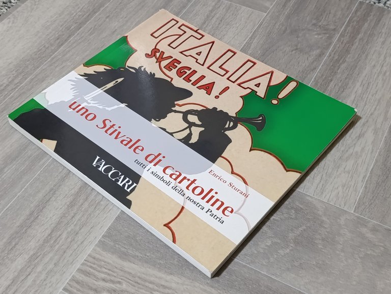 Italia! Sveglia! Uno stivale di cartoline. Tutti i simboli della …