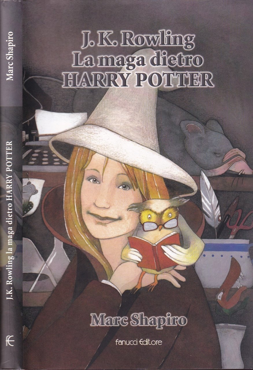 J. K. Rowling. La maga dietro Harry Potter