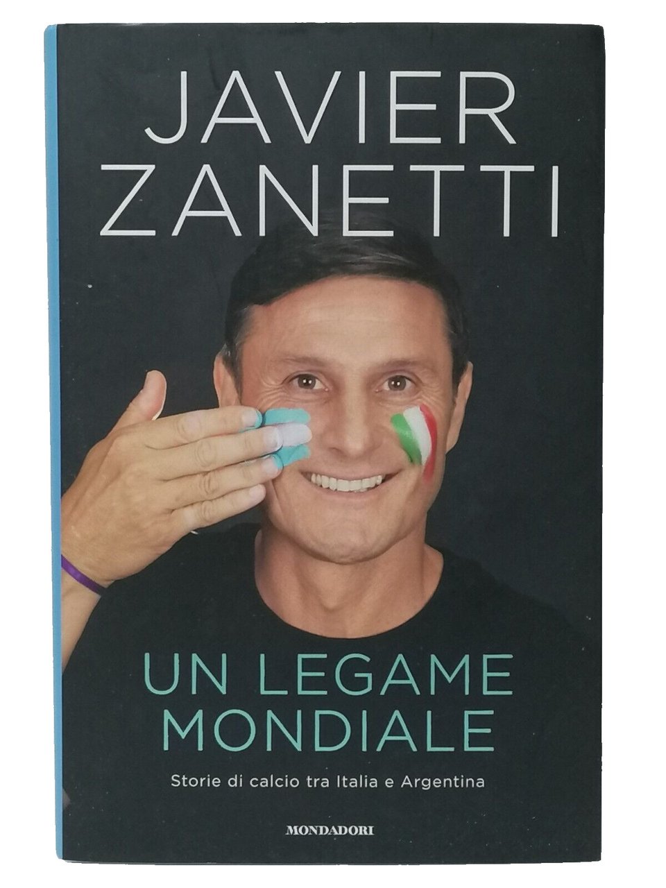 Javier Zanetti Un Legame Mondiale Libro 2023 Calcio Prima Edizione …